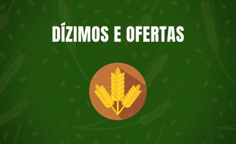 Dízimos e Ofertas na Bíblia - Entenda Seu Chamado